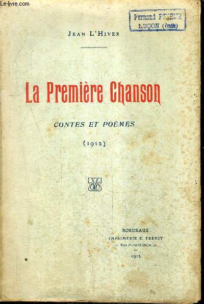 LA PREMIERE CHANSON - CONTES ET POEMES 1912.