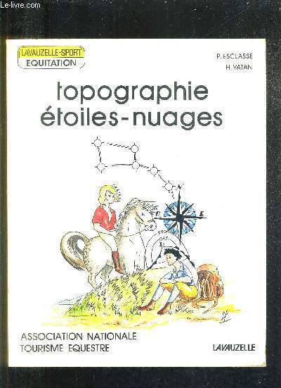 TOPOGRAPHIE ETOILES NUAGES - ASSOCIATION NATIONALE TOURISME EQUESTRE.