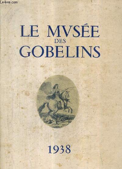 LE MUSEE DES GOBELINS 1938.