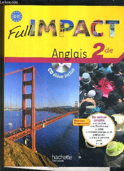 FULL IMPACT ANGLAIS 2DE + UN OUVRAGE + UN FASCICULE EXTRAIT DU WORKBOOK + 2 CDS AUDIO - SPECIMEN.