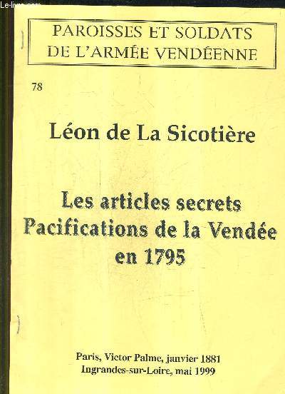 PAROISSES ET SOLDATS DE L'ARMEE VENDEENNE - LES ARTICLES SECRETS PACIFICATIONS DE LA VENDEE EN 1795.