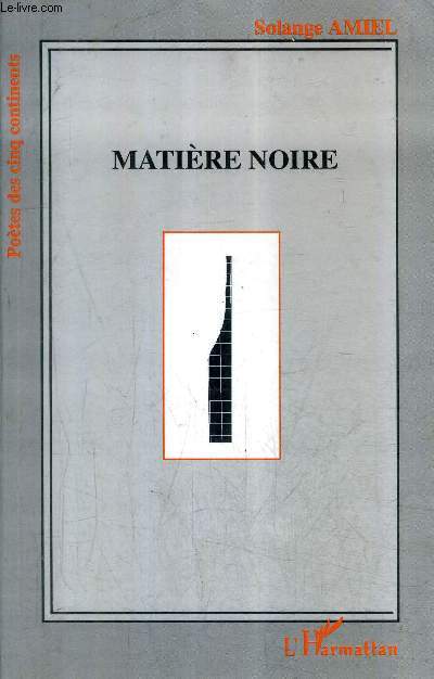 MATIERE NOIRE & NOTES POUR UNE PERIODE A JERUSALEM / COLLECTION POETES DES CINQ CONTINENTS.