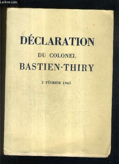 DECLARATION DU COLONEL BASTIEN THIRY 2 FEVRIER 1963 -