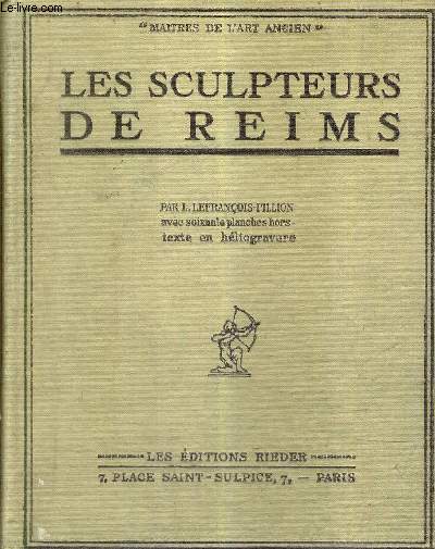 LES SCULPTEURS DE REIMS - COLLECTION MAITRES DE L'ART ANCIEN.