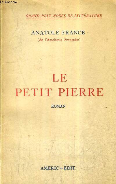 LE PETIT PIERRE - ROMAN .