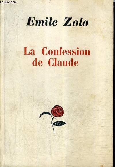 LA CONFESSION DE CLAUDE + LE VOEU D'UNE MORTE / 2 OUVRAGES EN UN VOLUME / LES OEUVRES COMPLETES.