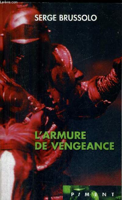 L'ARMURE DE VENGEANCE ( LE HARNOIS DE FAIDE ) / COLLECTION PIMENT.
