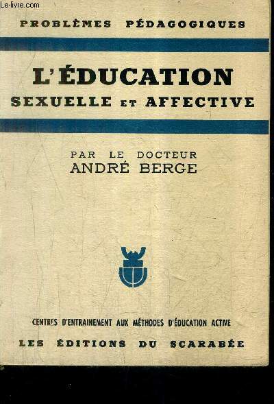 L'EDUCATION SEXUELLE ET AFFECTIVE - COLLECTION PROBLEMES PEDAGOGIQUES / 3E EDITION.