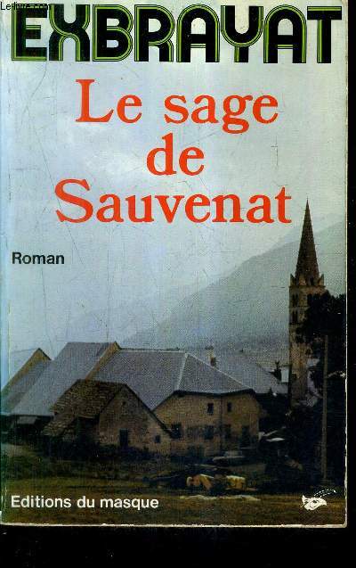 LE SAGE DE SAUVENAT - ROMAN.