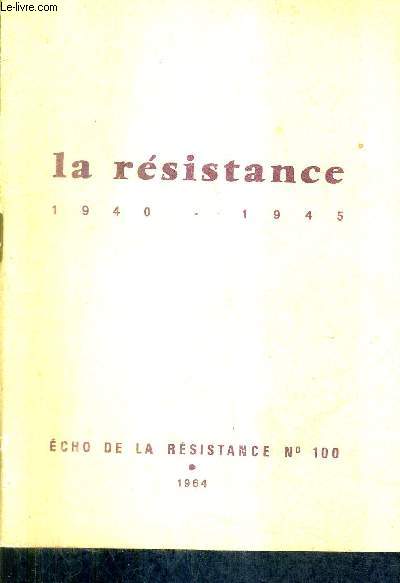 LA RESISTANCE 1940-1945 - ECHO DE LA RESISTANCE N°100.
