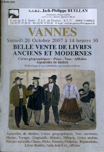 CATALOGUE DE VENTES AUX ENCHERES - BELLE VENTE DE LIVRES ANCIENS ET MODERNES CARTES GEOGRAPHIQUES PLANS VUES AFFICHES AQUARELLES DE THEATRE BIBLIOTHEQUE D'UN ACADEMICIEN SUCCESSIONS ET DIVERS - VANNES - 20 OCT. 2007.