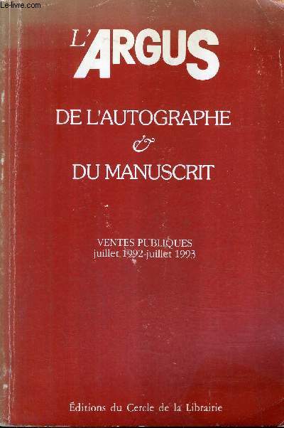 L'ARGUS DE L'AUTOGRAPHE & DU MANUSCRIT - VENTES PUBLIQUES JUILLET 1992 - JUILLET 1993.