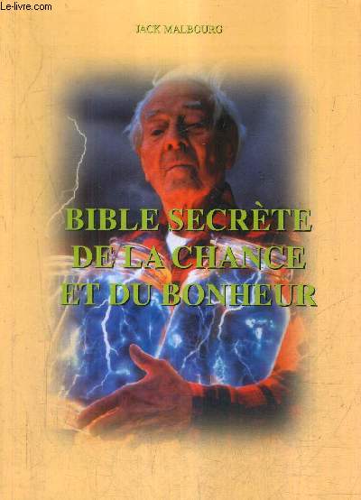 BIBLE SECRETE DE LA CHANCE ET DU BONHEUR.