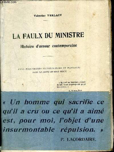LA FAULX DU MINISTRE HISTOIRE D'AMOUR CONTEMPORAINE .
