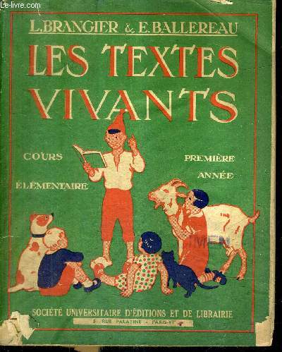 LES TEXTES VIVANTS - CHOIX DE LECTURES - COURS ELEMENTAIRE PREMIERE ANNEE.