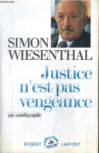 JUSTICE N'EST PAS VENGEANCE - UNE AUTOBIOGRAPHIE + ENVOI DE L'AUTEUR.