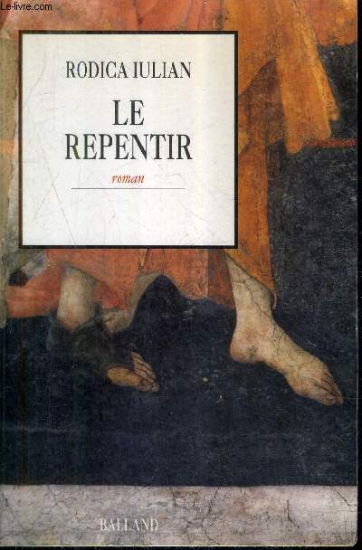 LE REPENTIR - ROMAN + ENVOI DE L'AUTEUR .
