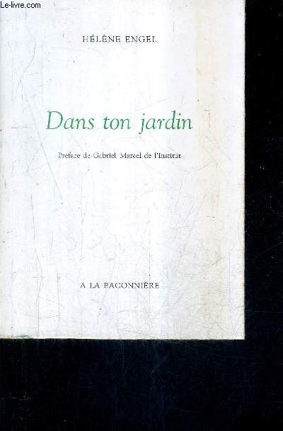 DANS TON JARDIN + ENVOI DE L'AUTEUR.