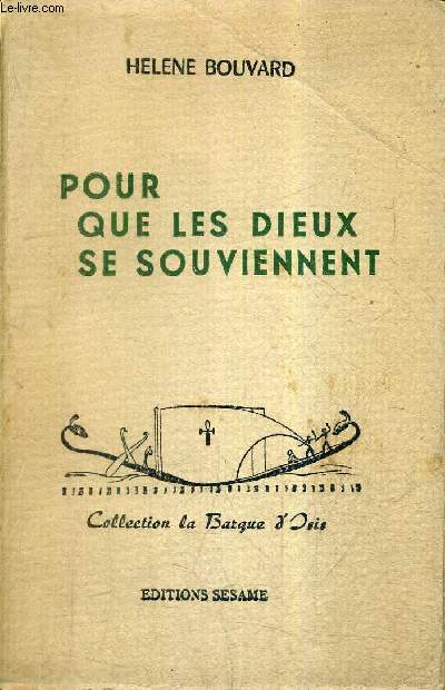 POUR QUE LES DIEUX SE SOUVIENNENT + ENVOI DE L'AUTEUR / COLLECTION LA BARQUE D'OSIS.
