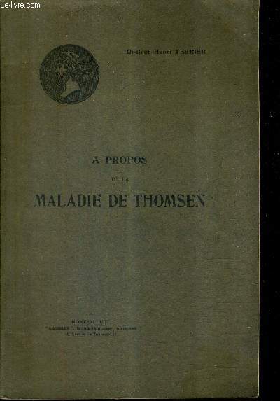 A PROPOS DE LA MALADIE DE THOMSEN + ENVOI DE L'AUTEUR.