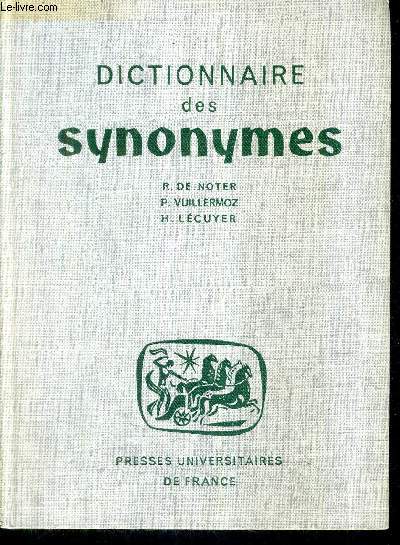 DICTIONNAIRE DES SYNONYMES - REPERTOIRE DES MOTS FRANCAIS USUELS AYANT UN SENS SEMBLABLE ANALOGUE OU APPROCHE.