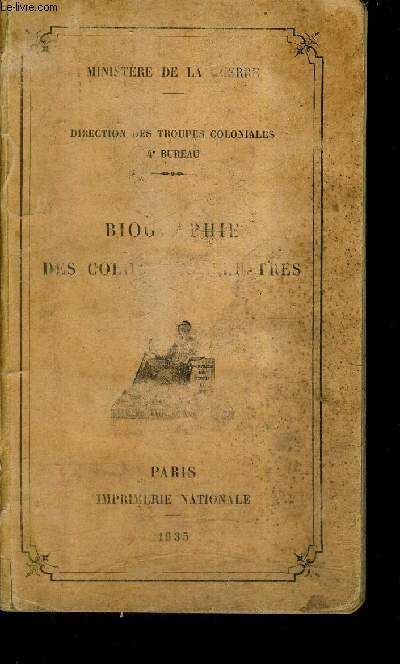 BIOGRAPHIE DES COLONIAUX ILLUSTRES.