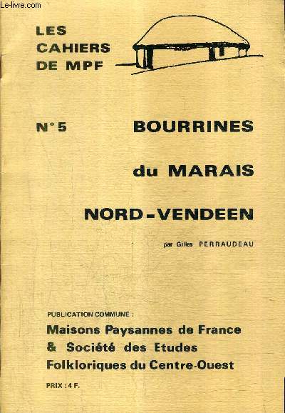 LES CAHIERS DE MPF N°5 - BOURRINES DU MARAIS NORD VENDEE.