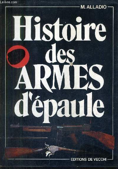 HISTOIRE DES ARMES D'EPAULE.