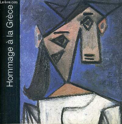 HOMMAGE A LA GRECE - PINACOTHEQUE NATIONALE ET MUSEE ALEXANDROS SOUTZOS.