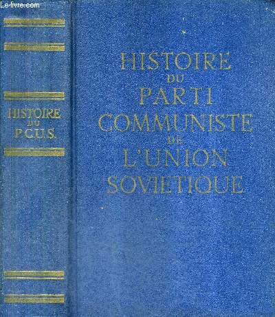 HISTOIRE DU PARTI COMMUNISTE DE L'UNION SOVIETIQUE.
