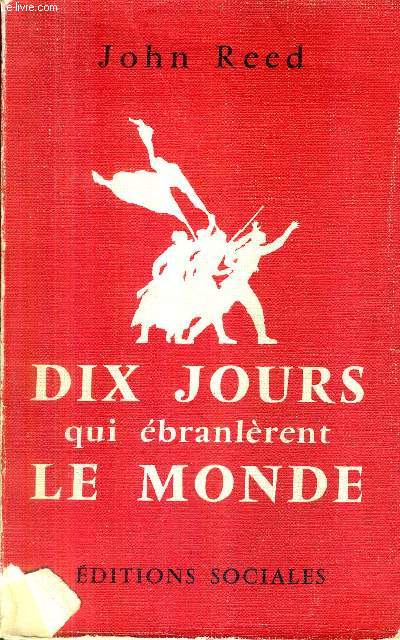 DIX JOURS QUI EBRANLERENT LE MONDE.