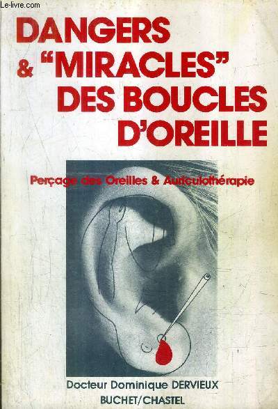 DANGERS ET MIRACLES DES BOUCLES D'OREILLE - PERCAGE DES OREILLES ET AURICULOTHERAPIE.