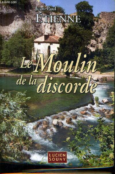 LE MOULIN DE LA DISCORDE.