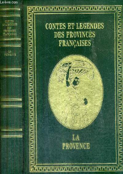 LA PROVENCE / COLLECTION CONTES ET LEGENDES DES PROVINCES FRANCAISES.