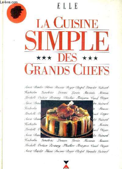 LA CUISINE SIMPLE DES GRANDS CHEFS - ELLE.