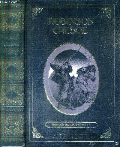 ROBINSON CRUSOE TEXTE INTEGRAL / COLLECTION LES AUTHENTIQUES.