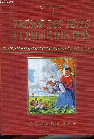 TRESOR DES FEVES ET FLEUR DES POIS - TRILBY OU LE LUTIN D'ARGAIL - HISTOIRE DU CHIEN DE BRISQUET.