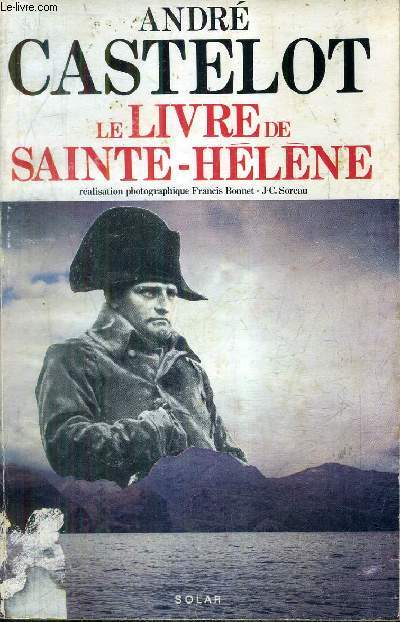 LE LIVRE DE SAINTE HELENE.