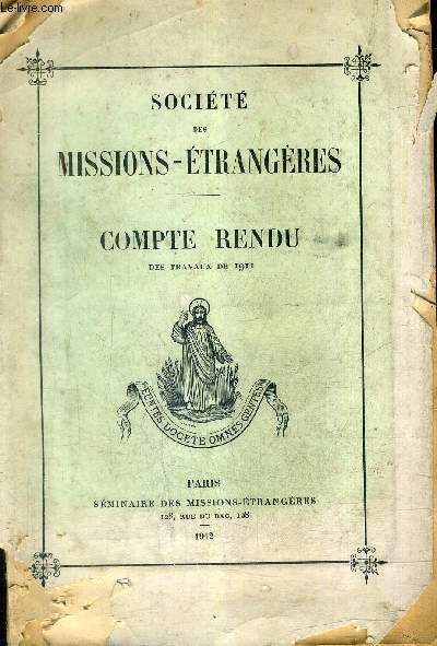 SOCIETE DES MISSIONS ETRANGERES - COMPTE RENDU DES TRAVAUX DE 1911.