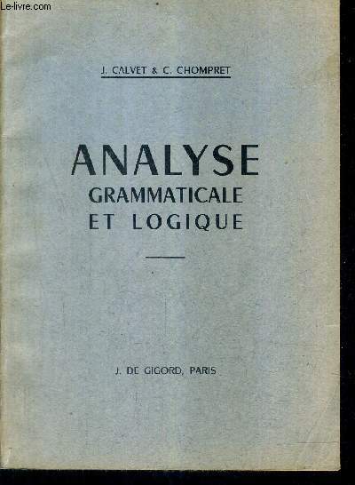 ANALYSE GRAMMATICALE ET LOGIQUE / 14E EDITION.