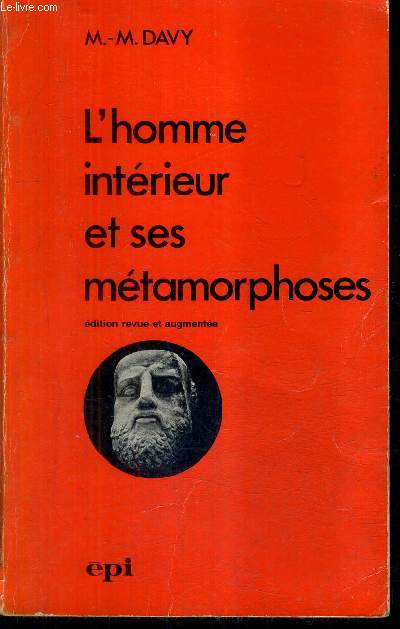 L'HOMME INTERIEUR ET SES METAMORPHOSES - EDITION REVUE ET AUGMENTEE.