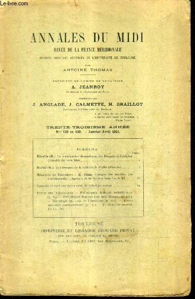 ANNALES DU MIDI REVUE DE LA FRANCE MERIDIONALE N129 ET 130 33E ANNEE JANVIER AVRIL 1921 - la versification dramatique des basques et l'origine probable du vers libre - une fresque de la cathdrale d'albi etc.