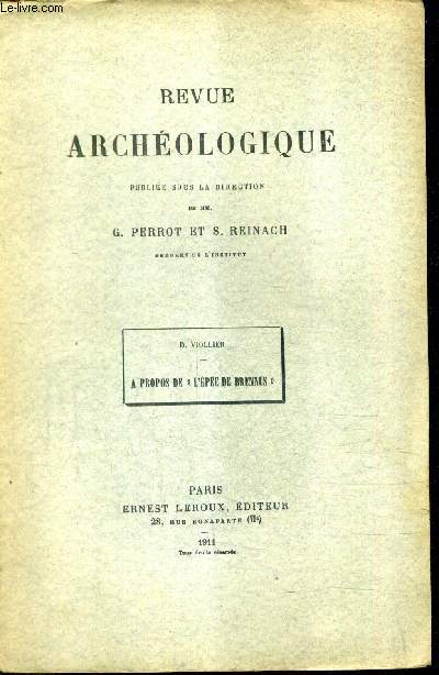 REVUE ARCHEOLOGIQUE - A PROPOS DE L'EPEE DE BRENNUS PAR D.VIOLLIER.