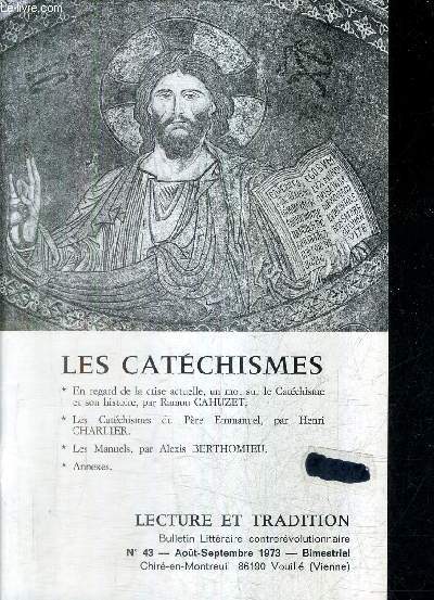 LECTURE ET TRADITION N43 AOUT SEPTEMBRE 1973 - LES CATECHISMES.