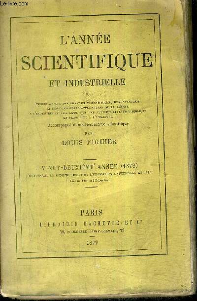 L'ANNEE SCIENTIFIQUE ET INDUSTRIELLE - 22E ANNEE 1878 .