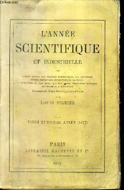L'ANNEE SCIENTIFIQUE ET INDUSTRIELLE - 21E ANNEE 1877 .