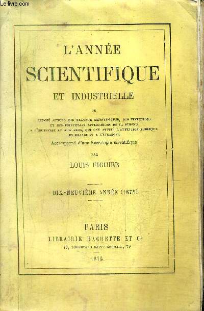 L'ANNEE SCIENTIFIQUE ET INDUSTRIELLE - 19E ANNEE 1875 .