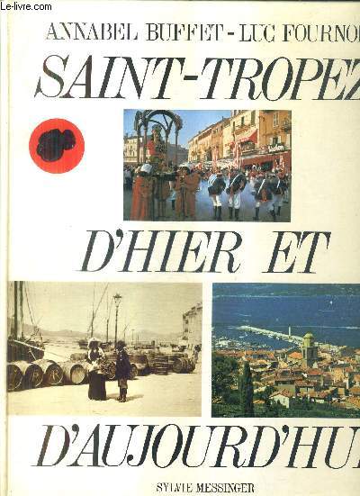 SAINT TROPEZ D'HIER ET D'AUJOURD'HUI.