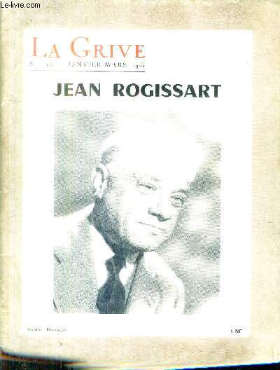 LA GRIVE N113 JANVIER MARS 1962 - Jean Rogissart - l'homme et l'oeuvre - souvenirs - dernire rencontre - les passantes d'octobre - sur la tombe de jean rogissart - de vieux vitron ce petit tmoignage - les ardennes vues par Jean Rogissart etc.