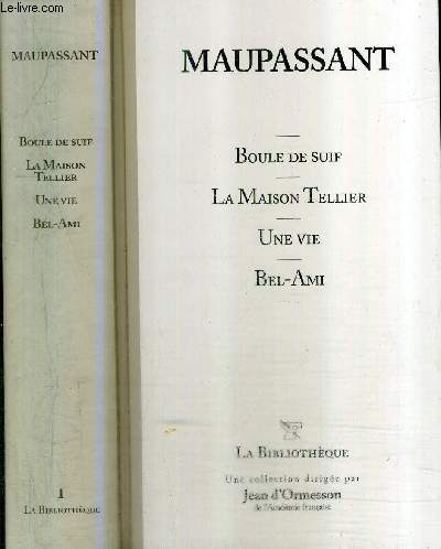 BOULE DE SUIF - LA MAISON TELLIER - UNE VIE - BEL AMI - TOME 1 - COLLECTION LA BIBLIOTHEQUE.